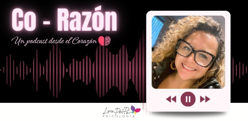 CoRazón… un Podcast desde el Corazón 🧠 Que el miedo No te detenga